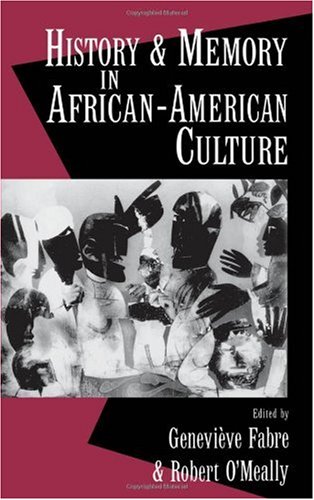 more about History and Memory in African-American Culture