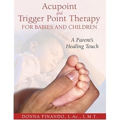 Acupoint And Trigger Point Therapy For Babies And Children