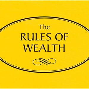 Rules of Wealth: A Personal Code for Prosperity by Richard Templar