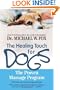 The Healing Touch for Dogs: The Proven Massage Program for Dogs, Revised Edition