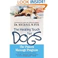 The Healing Touch For Dogs: The Proven Massage Program For Dogs, Revised 