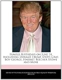 Famous Birthdays on June 14, Including Donald Trump, Steffi Graf, Boy George, Harriet Beecher Stowe and More