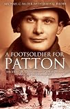 A Foot Soldier for Patton: The Story of a "Red Diamond" Infantryman with the U.S. Third Army