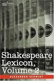 Shakespeare Lexicon, Vol. 2