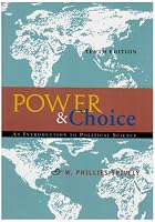 Power & Choice: An Introduction to Political Science
