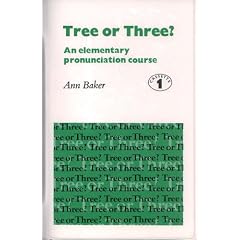 Tree or Three? Cassettes (2): An Elementary Pronunciation Course