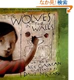 The Wolves in the Walls (New York Times Best Illustrated Children's Books (Awards))