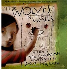 The Wolves in the Walls (New York Times Best Illustrated Books (Awards))