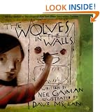 The Wolves in the Walls (New York Times Best Illustrated Books (Awards))