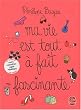 Ma vie est tout a fait fascinante - Edition avec Jacquette/Calendrier