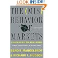The Misbehavior of Markets: A Fractal View of Financial Turbulence by Benoit Mandelbrot and Richard L. Hudson