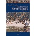 Kleine Geschichte des Herzogtums W�rttemberg