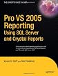 Pro VS 2005 Reporting using SQL Server and Crystal Reports (Expert's Voice in .NET)