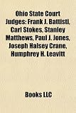 Produkt-Bild: Ohio State Court Judges: Frank J. Battisti, Carl Stokes, Stanley Matthews, Paul J. Jones, Joseph Halsey Crane, Humphrey H. Leavitt