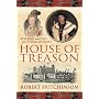 House of Treason: The Rise and Fall of a Tudor Dynasty