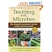 Teaming with Microbes: The Organic Gardener's Guide to the Soil Food Web, Revised Edition