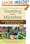 Teaming with Microbes: The Organic Gardener's Guide to the Soil Food Web, Revised Edition