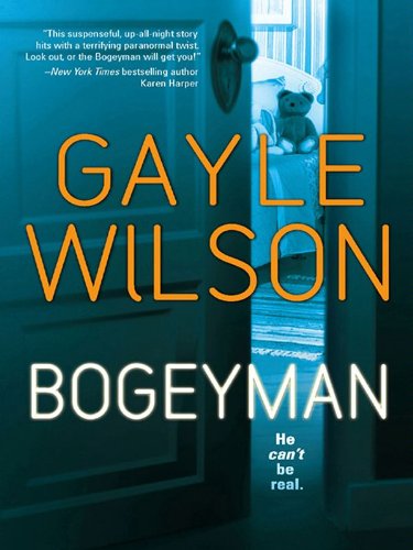 Bogeyman, by Gayle Wilson Bogeyman, by Gayle Wilson