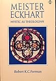 Meister Eckhart : the mystic as theologian
