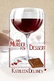 And Murder for Dessert: Ellen McKenzie Series, Book 3 Books
