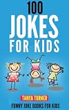 100 Jokes for Kids: Funny Joke Book for Kids