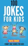 100 Jokes for Kids: Funny Joke Book f...