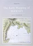 The Early Mapping of Hawai'i (Palapala'aina, Vol 1)