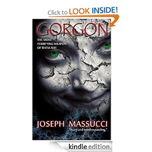 Free Kindle Book: Gorgon, by Joseph Massucci. Publisher: Safari Multimedia; 2 edition (June 8, 2012)