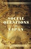 Social Questions in Japan: Re-printed from the 'Japan Chronicle'