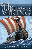 The Last Great Viking: a novel