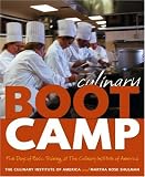 Culinary Boot Camp: Five Days of Basic Training at The Culinary Institute of America