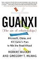 Guanxi (The Art of Relationships) (Microsoft, China, And Bill Gates's Plan to Win the Road Ahead) (Reprint) (Paperback)