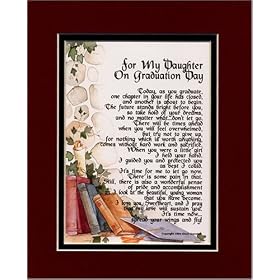 "For My Daughter on Graduation Day" Touching 8x10 Poem, Double-matted in Burgundy Over Green and Enhanced with Watercolor Graphics.