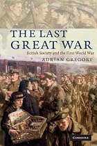 The Last Great War: British Society and the First World War