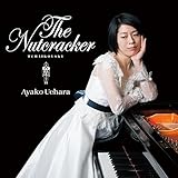 上原彩子のくるみ割り人形 (上原彩子 (アーティスト その他 演奏),チャイコフスキー (作曲),プレトニョフ (その他))