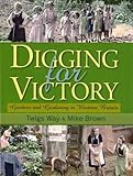 Digging for victory : gardens and gardening in wartime Britain