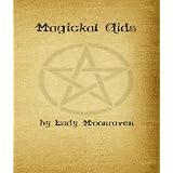 Magickal Aids In Wicca ~ Lady Moonraven