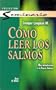 Como Leer Los Salmos: Una Introduccion a La Poesia Hebrea (Coleccion Seminario)