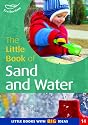 The Little Book of Sand and Water: Little Books with Big Ideas (Little Books)