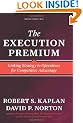 The Execution Premium: Linking Strategy to Operations for Competitive Advantage