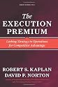 The Execution Premium: Linking Strategy to Operations for Competitive Advantage