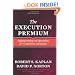 The Execution Premium: Linking Strategy to Operations for Competitive Advantage
