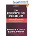 The Execution Premium: Linking Strategy to Operations for Competitive Advantage