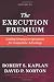 The Execution Premium: Linking Strategy to Operations for Competitive Advantage The Execution Premium: Linking Strategy to Operations for Competitive Advantage