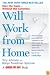 Will Work from Home: Earn the Cash--Without the Commute