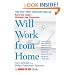 Will Work from Home: Earn the Cash--Without the Commute