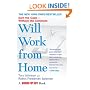 Will Work from Home: Earn the Cash--Without the Commute