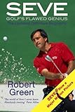 Seve : golf's flawed genius