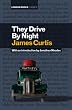 They Drive by Night (London Books)