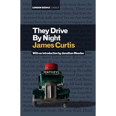 They Drive by Night (London Books)